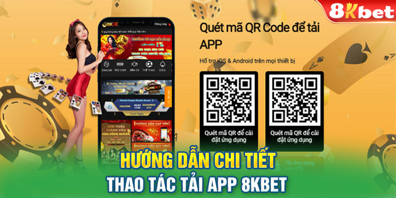 Hướng dẫn chi tiết thao tác tải app 8KBET