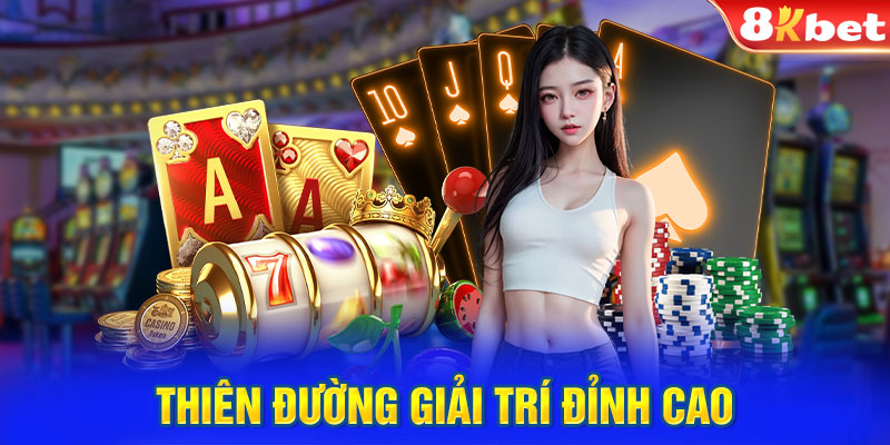 Mậu Binh 8kbet - Thiên đường giải trí đỉnh cao